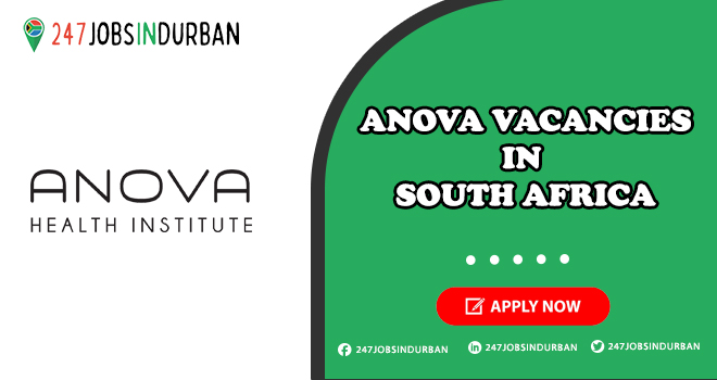 Anova Vacancies in Health Institute | Submit Online Job Application Anova Vacancies
