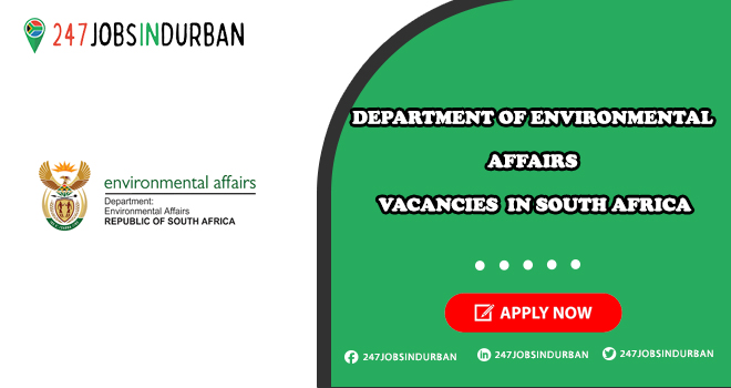 Department Of Environmental Affairs Vacancies | Apply Online for New Positions Department Of Environmental Affairs Vacancies