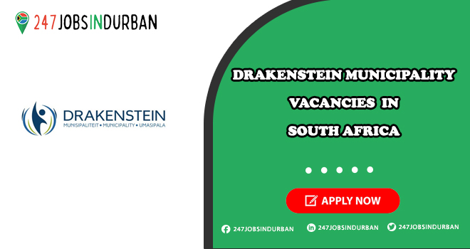 Drakenstein Municipality Vacancies | Submit Online Job Application Drakenstein Municipality Vacancies
