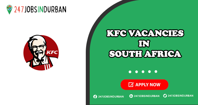 Kfc Vacancies for Freshers in South Africa | Apply Online Kfc Vacancies