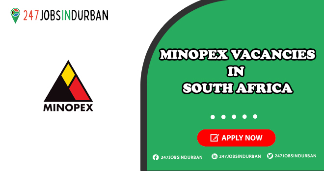 Minopex Vacancies for Freshers in South Africa | Apply Now Minopex Vacancies