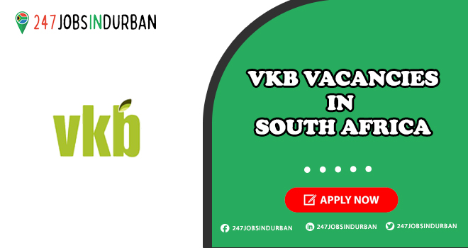 Vkb Vacancies | Latest Jobs Opportunities in Agricultural Company Vkb Vacancies