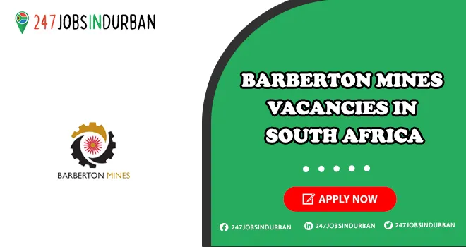 Barberton Mines Vacancies | Submit Online Application Today Barberton Mines Vacancies