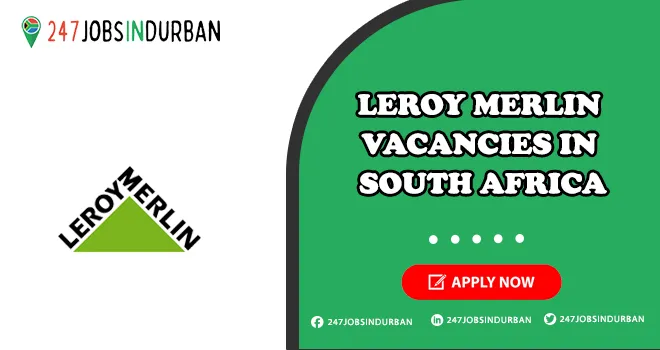 Leroy Merlin Vacancies | Full Time & Part TIme Jobs Opportunities Leroy Merlin Vacancies
